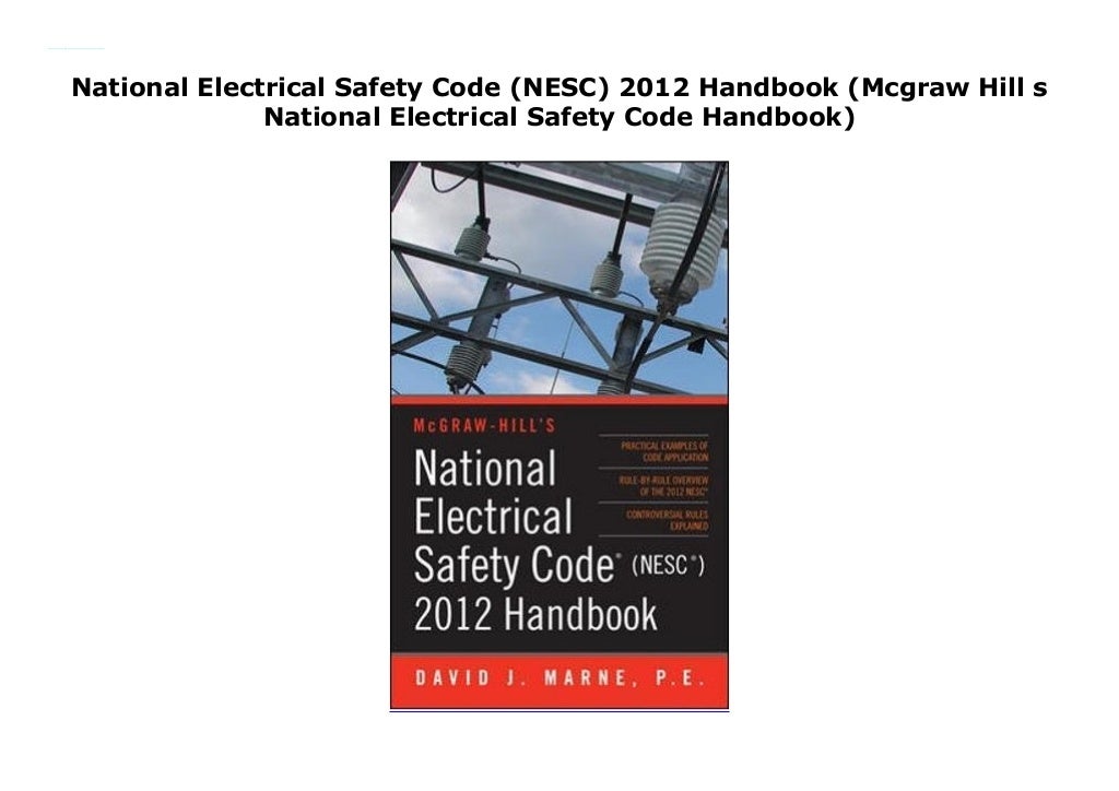 National Electrical Safety Code (NESC) 2012 Handbook (Mcgraw Hill s N…