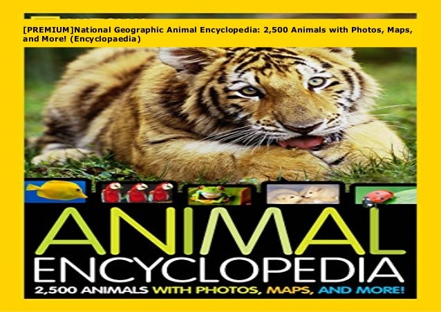 [PREMIUM]National Geographic Animal Encyclopedia: 2,500 Animals with