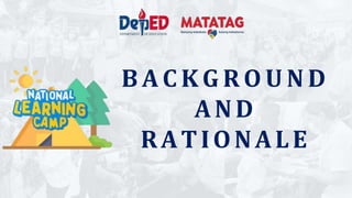 B A C K G R O U N D
AND
RATIONALE
 