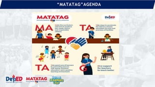 “MATATAG”AGENDA
 