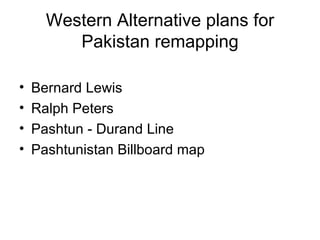 Western Alternative plans for Pakistan remapping Bernard Lewis Ralph Peters Pashtun - Durand Line Pashtunistan Billboard map 