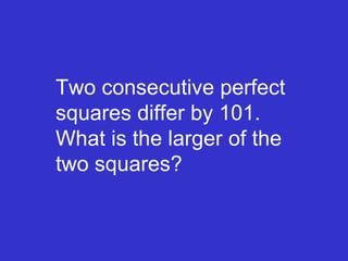 Two consecutive perfect squares differ by 101. What is the larger of the two squares? 