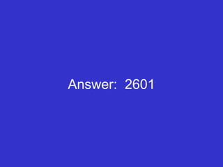 Answer:  2601 
