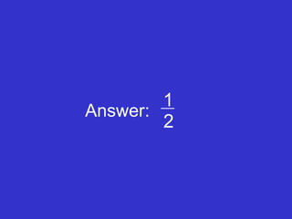 Answer:    1 2 