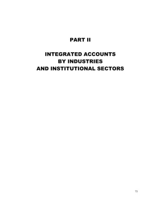 73
PART II
INTEGRATED ACCOUNTS
BY INDUSTRIES
AND INSTITUTIONAL SECTORS
 