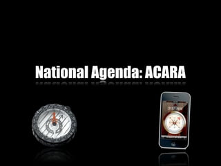 National Agenda: ACARA
 
