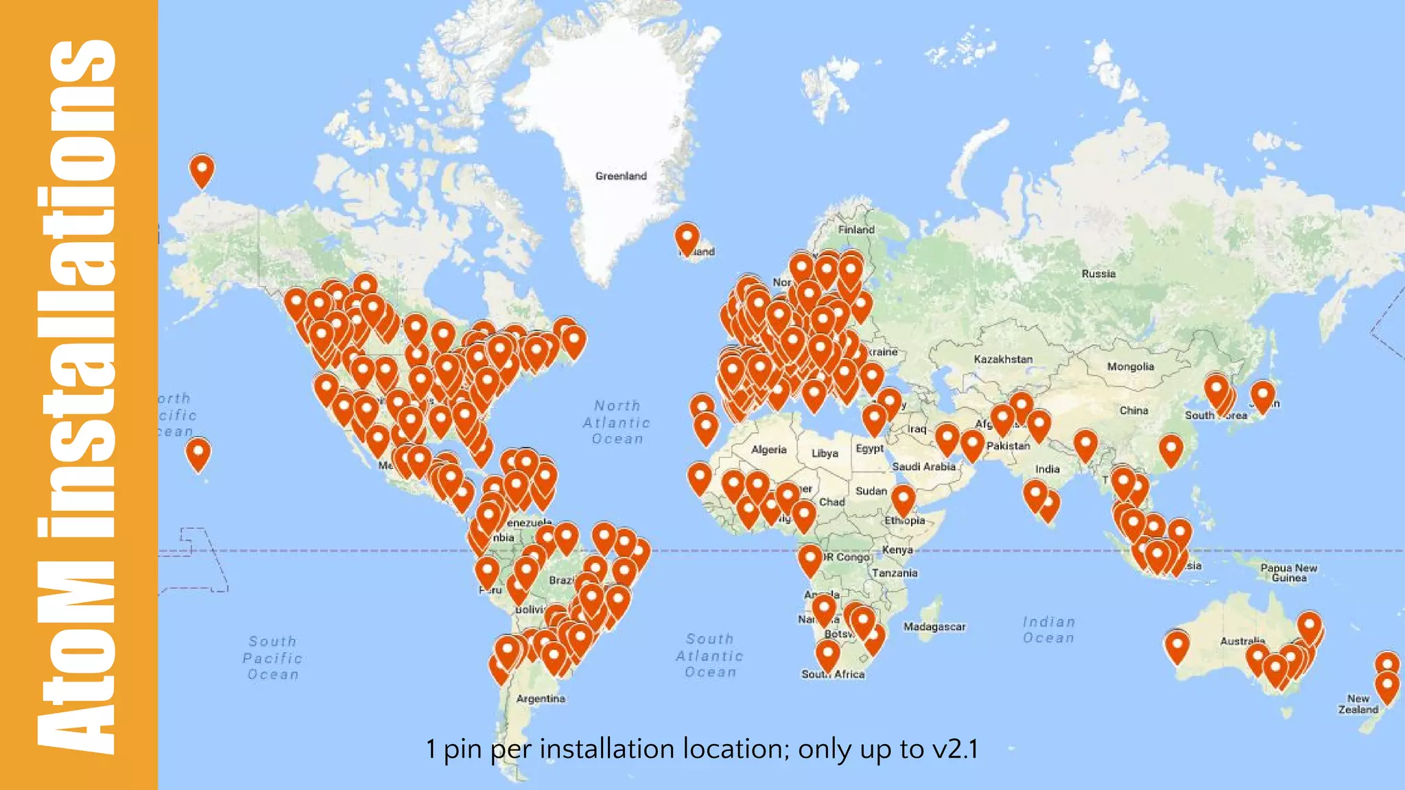 So far, this approach has worked, and the AtoM project has a vibrant international community of users.
This map shows all the different locales where AtoM has been installed, up to version 2.1 – and these
are just the places we know of.AtoMinstallations
1 pin per installation location; only up to v2.1
 