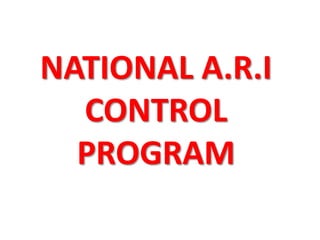 NATIONAL A.R.I
CONTROL
PROGRAM
 