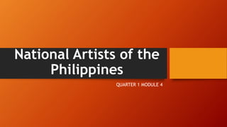 National Artists of the
Philippines
QUARTER 1 MODULE 4
 