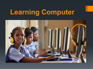 Learning Computer
 
