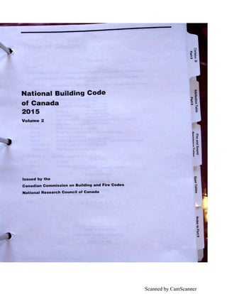 Scanned by CamScanner
National Building Code
of Canada
2015
Volume 2
Issued by the
Canadian Commission on Building and Fire Codes
National Research Council of Canada
 