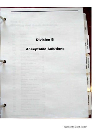 Scanned by CamScanner
Division B
Acceptable Solutions
::a
CD "Tl
Ill - ·
iii' iii
S' Ill
::, ::,
(') C.
CD C/1
-I 0
Ill C:
er ::,
iD' C.
1/1
 