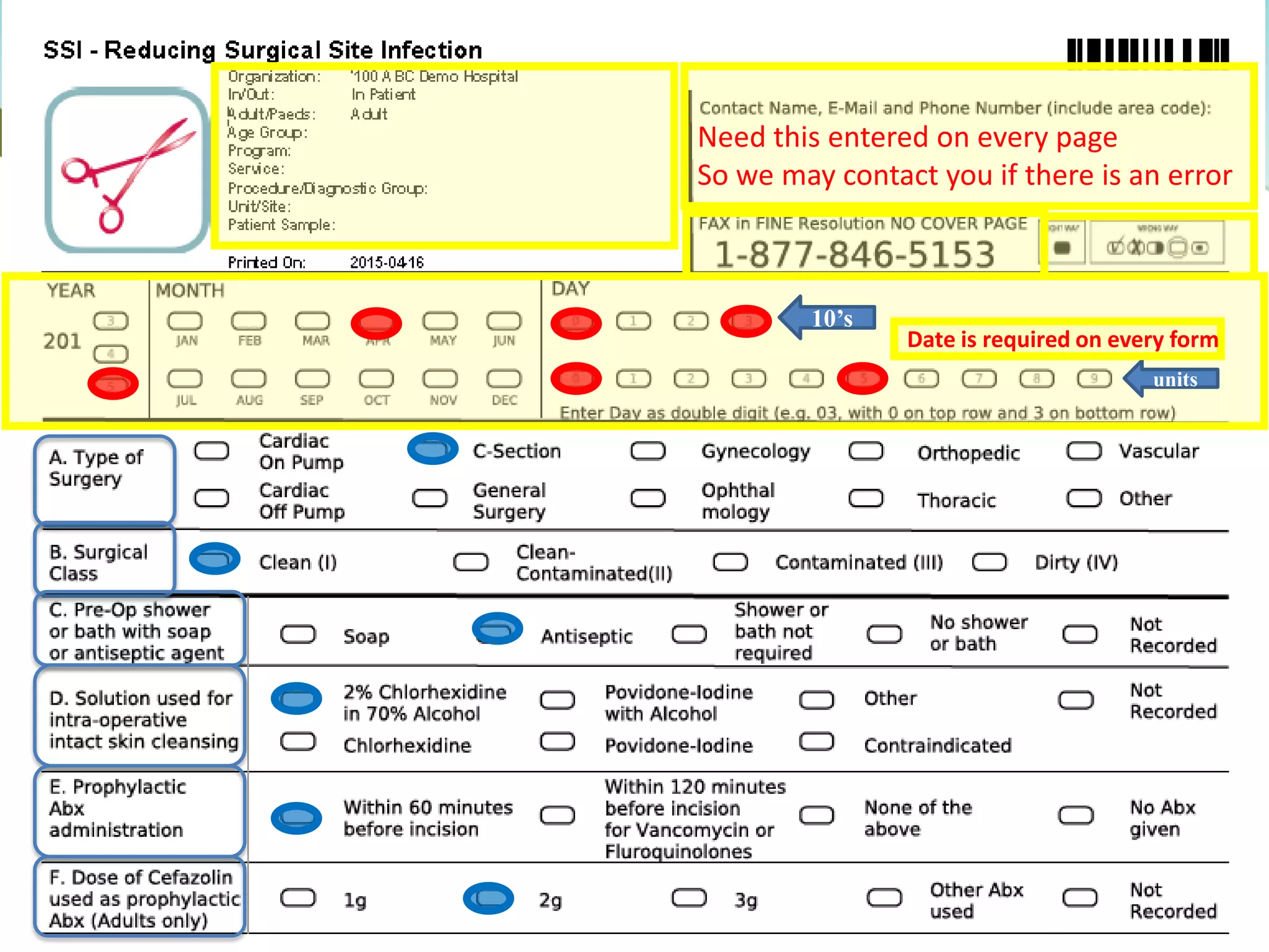 Need this entered on every page
So we may contact you if there is an error
10’s
units
Date is required on every form
 