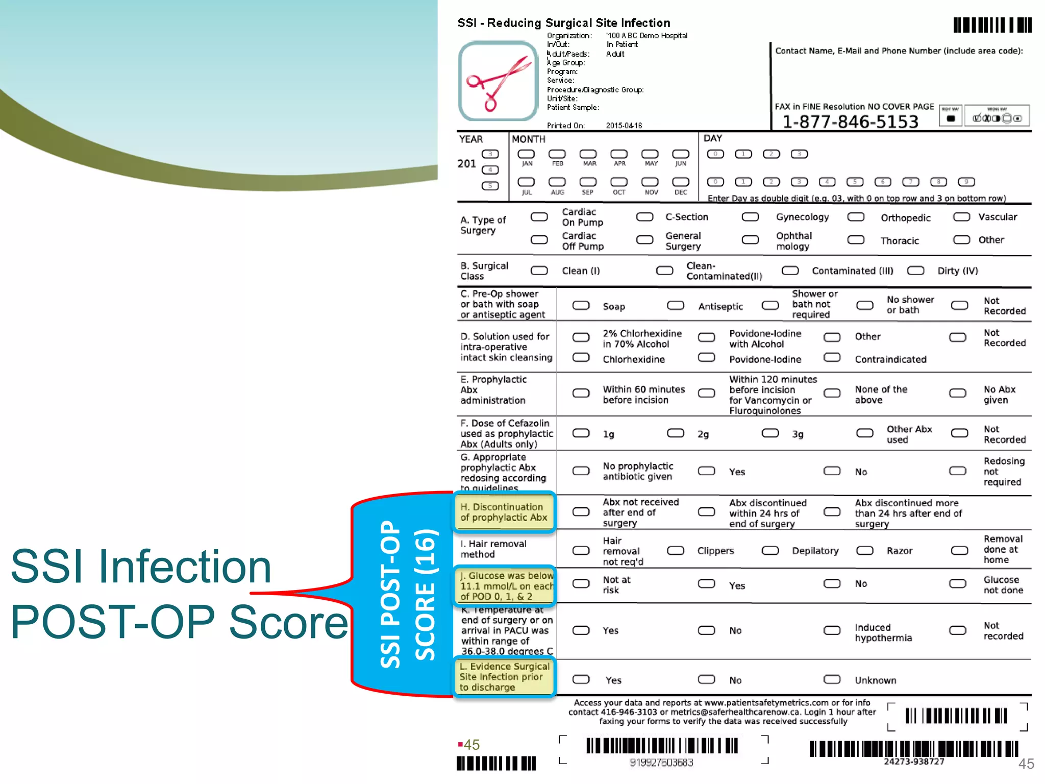 45
45
SSI Infection
POST-OP Score
SSIPOST-OP
SCORE(16)
 