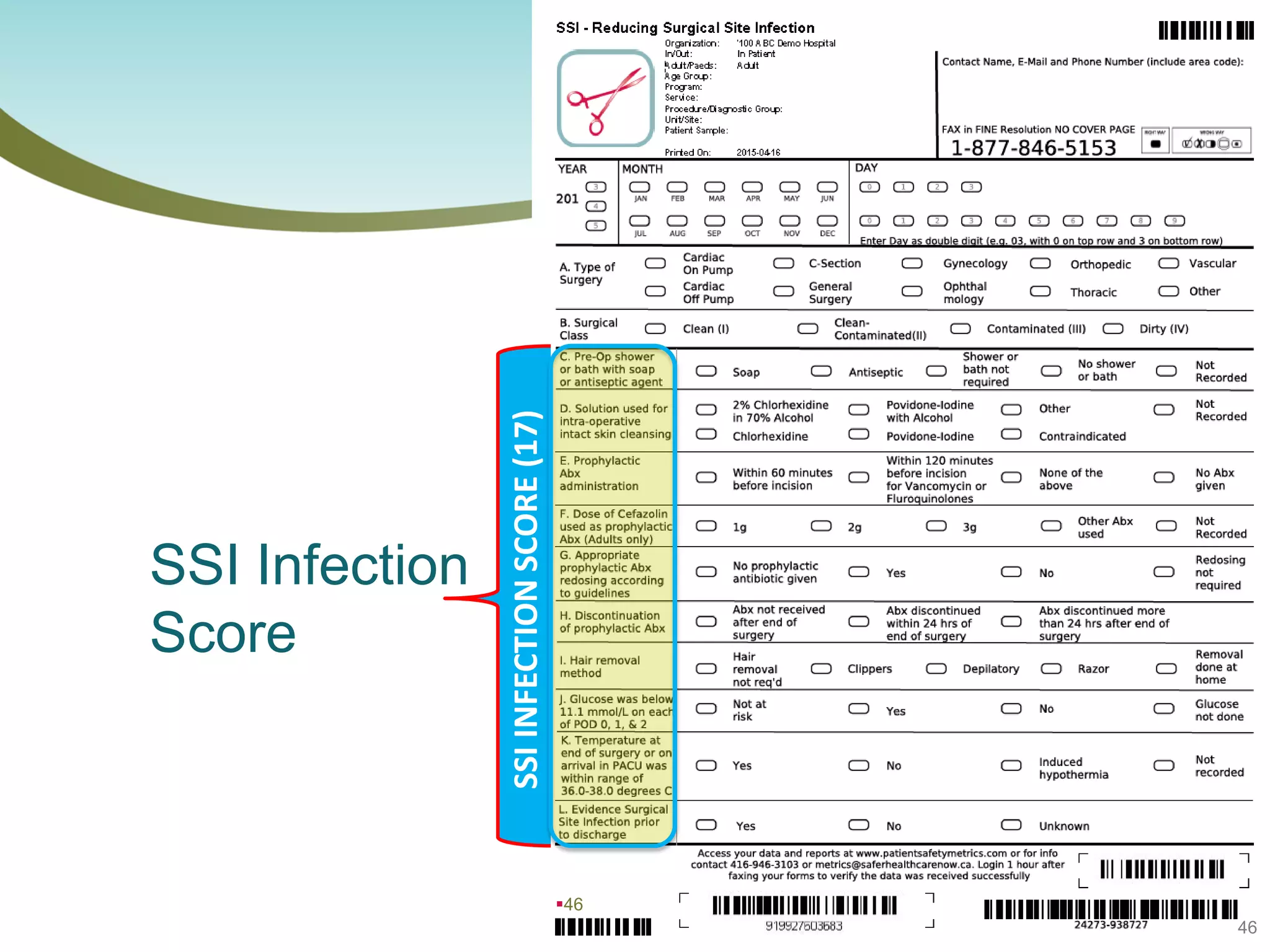 46
46
SSI Infection
Score
SSIINFECTIONSCORE(17)
 