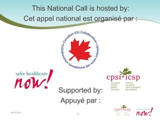 This National Call is hosted by: 
Cet appel national est organisé par : 
Supported by: 
Appuyé par : 
65 
08/05/2014 
