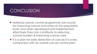 NATIONAL CANCER CONTROL PROGRAMME 1.pptx