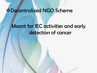 National cancercontrol programme power point presentation | PPTX
