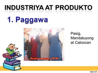 Pasig,
Mandaluyong
at Caloocan
 