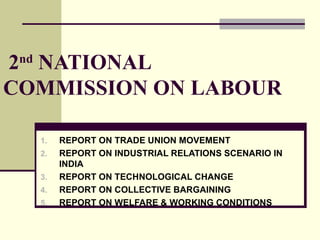 2 nd  NATIONAL COMMISSION ON LABOUR ,[object Object],[object Object],[object Object],[object Object],[object Object]