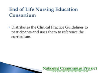  Distributes the Clinical Practice Guidelines to 
participants and uses them to reference the 
curriculum. 
 