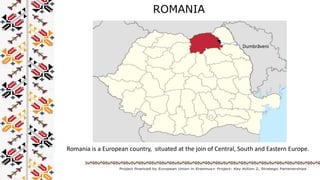 ROMANIA
Romania is a European country, situated at the join of Central, South and Eastern Europe.
Dumbrăveni
 