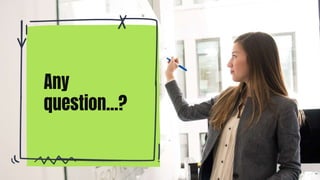 Any
question...?
 