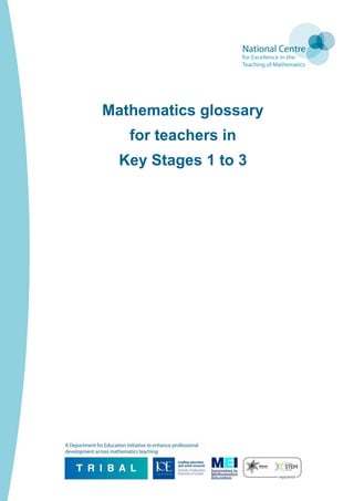 Mathematics glossary
for teachers in
Key Stages 1 to 3
 