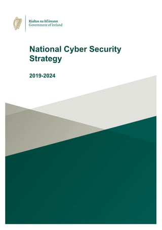 National Cyber Security
Strategy
2019-2024
 
