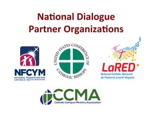 Na1onal	Dialogue		
Partner	Organiza1ons	
 