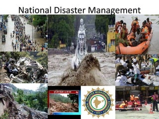 National Disaster Management 
 