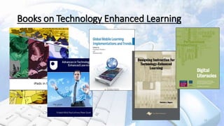 12
Books on Technology Enhanced Learning
 