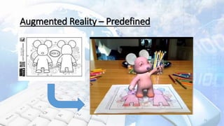 21
Augmented Reality – Predefined
 