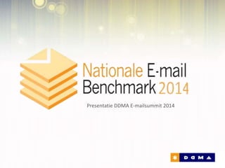 Nationale email benchmark presentatie 2014