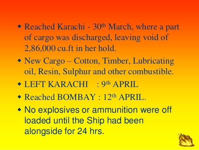 ï· Reached Karachi - 30th March, where a part
of cargo was discharged, leaving void of
2,86,000 cu.ft in her hold.
ï· New Ca...