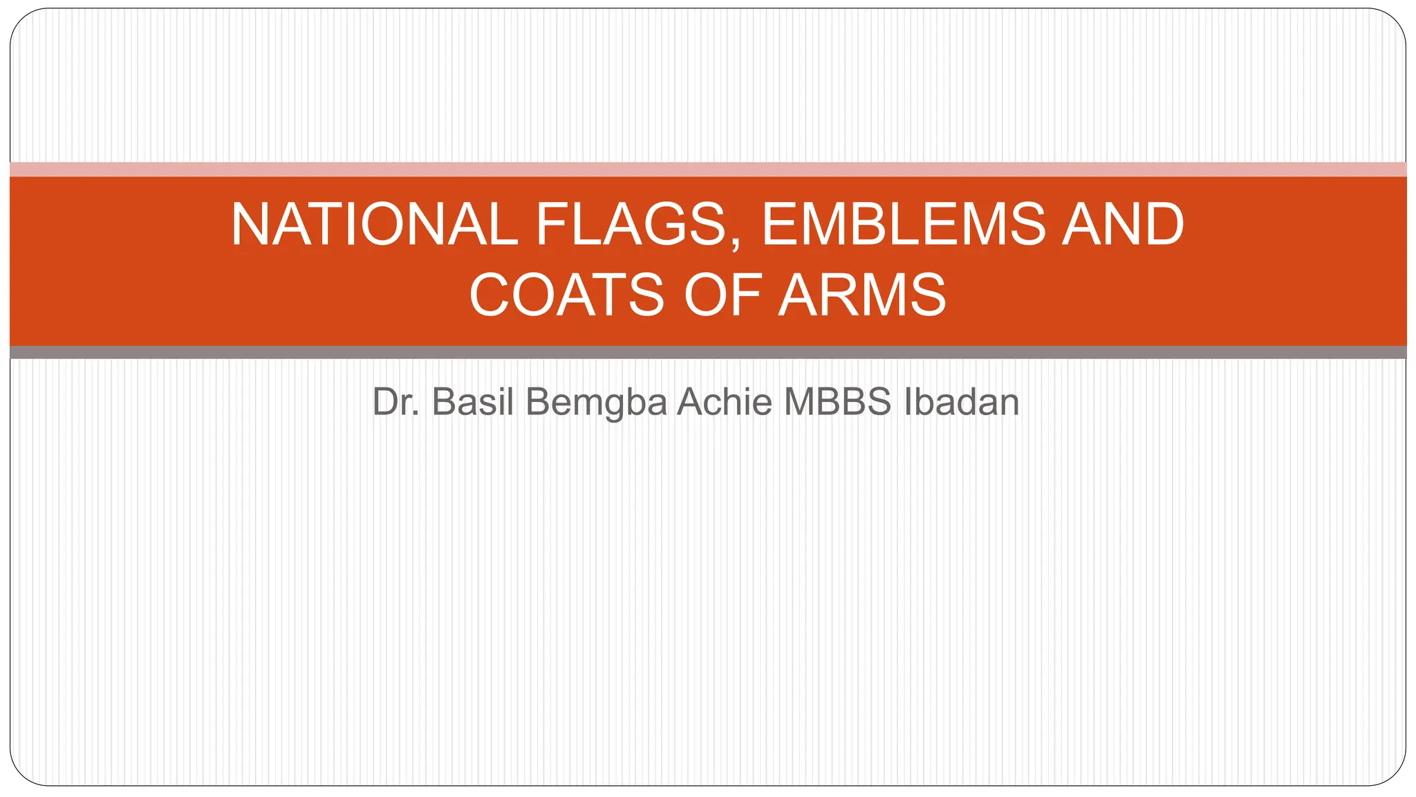 NATIONAL FLAGS EMBLEMS AND COATS OF ARMS.pptx