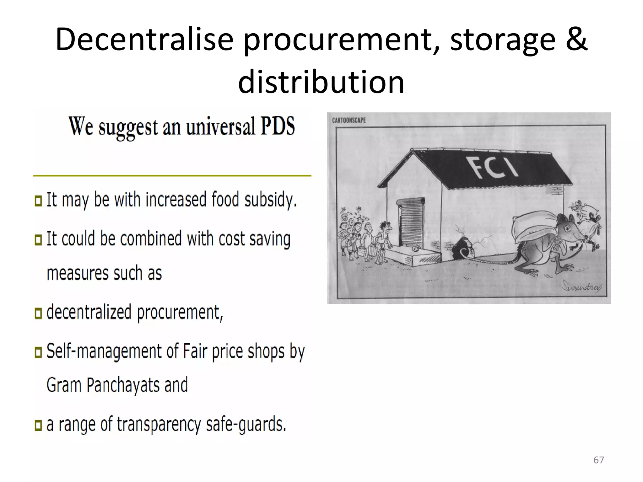 Decentralise procurement, storage &
distribution

67

 