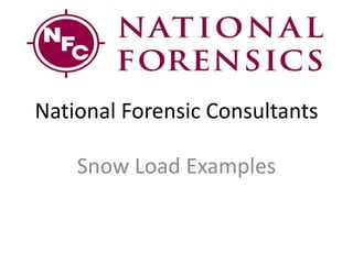 National Forensic Consultants Snow Load Examples 