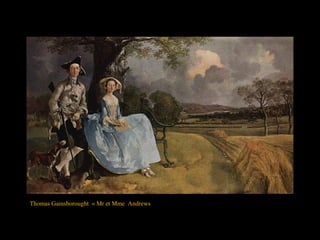 Thomas Gainsborought « Mr et Mme Andrews
 