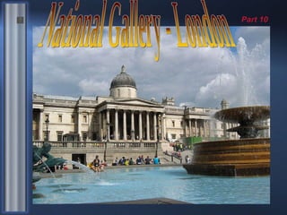 National Gallery - London Part 10 