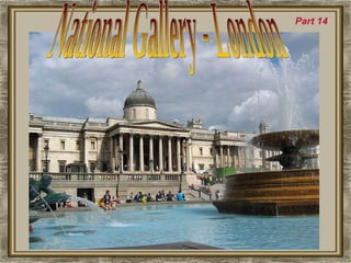 National Gallery - London Part 14 