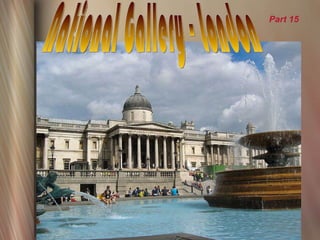 National Gallery - London Part 15 