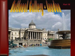 National Gallery - London Part 16 