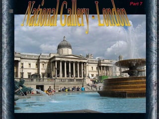 National Gallery - London Part 7 