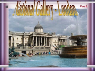 National Gallery - London Part 9 