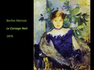 Berthe MorisotLe Corsage Noir1876