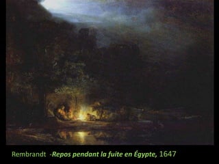 Rembrandt  -Repos pendant la fuite en Égypte, 1647