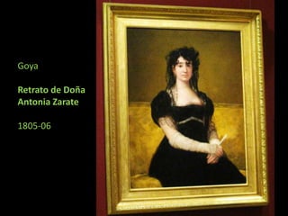 GoyaRetrato de Doña Antonia Zarate 1805-06