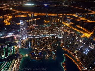 10/14/2013 Ĉ Kaohsiung Taiwan R.O.C All photos were taken from National 
Geographic,Internet. 
THE END 80 
