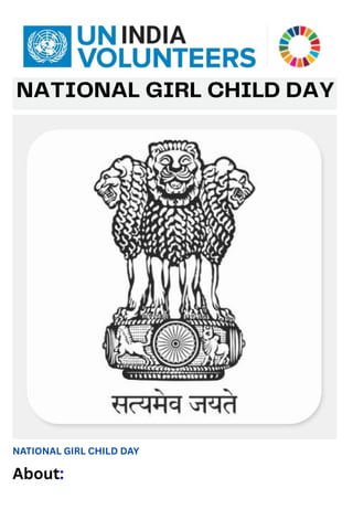 NATIONAL GIRL CHILD DAY
About:
NATIONAL GIRL CHILD DAY
 